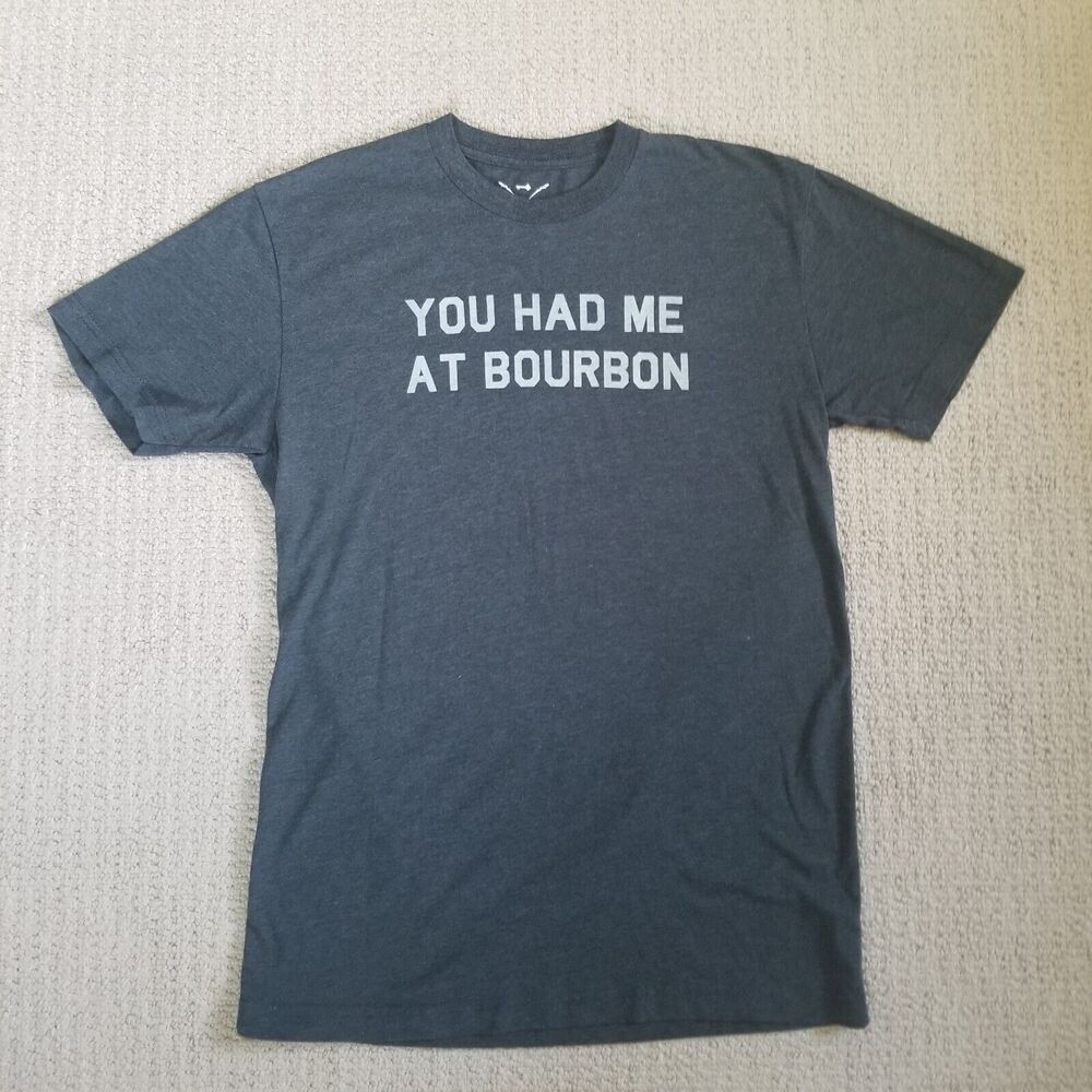 YOU HAD ME AT BOURBON Tshirt The Kentucky Shop Unisex Gray Size Small KY